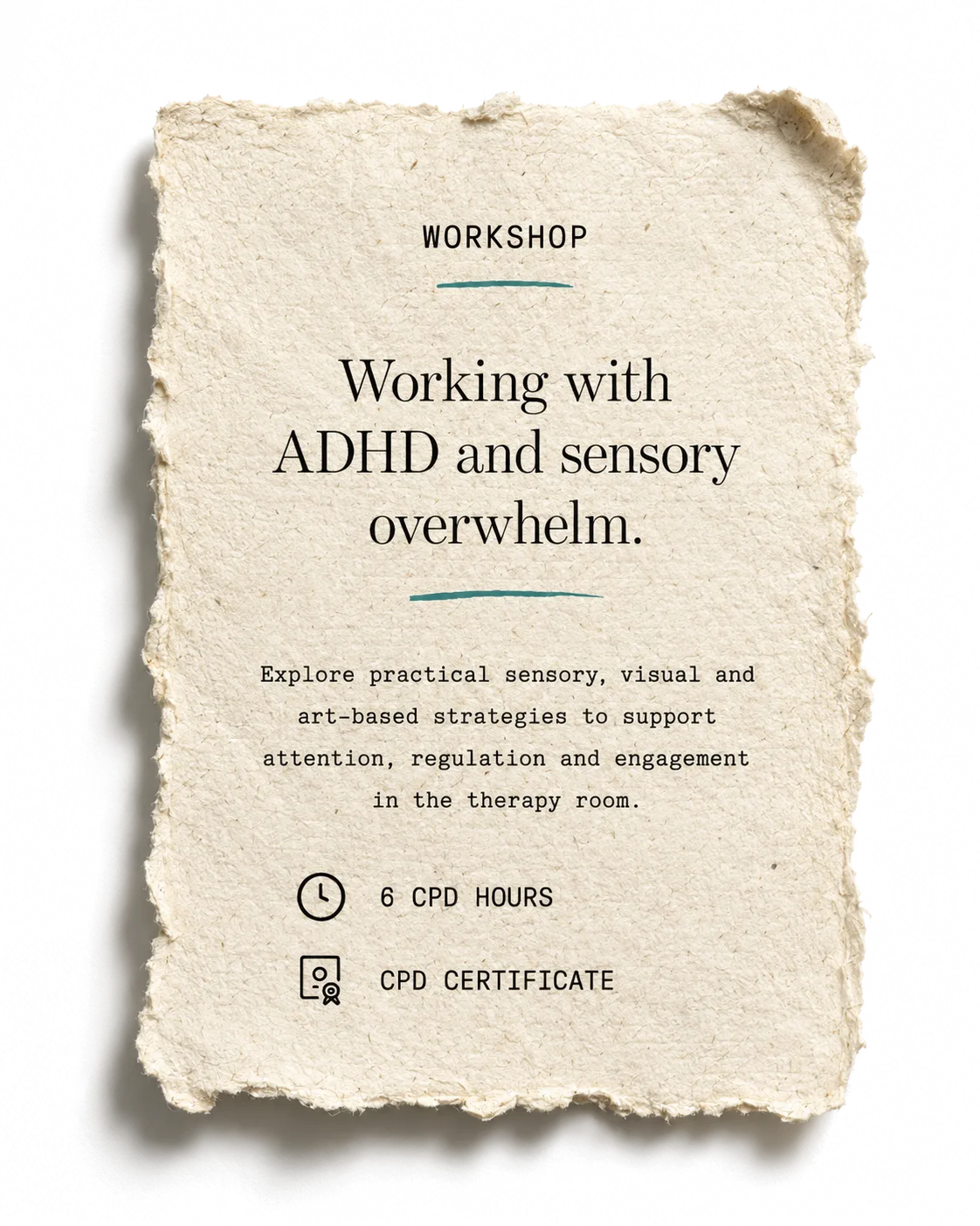 Workshop: Working with ADHD and sensory overwhelm. 6 CPD hours, CPD certificate.